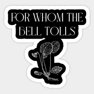 For Whom The Bell Tolls Sticker